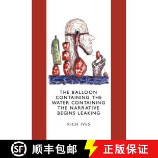【3-4周达】The Balloon Containing the Water Containing the Narrative Begins Leaking [9780996227605]