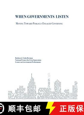 预订 When Governments Listen: Moving Toward Publicly Engaged Governing [9780976849032]