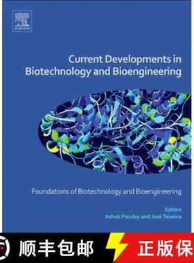【3-4周达】Current Developments in Biotechnology and Bioengineering: Foundations of Biotechnology and... [9780444636683]