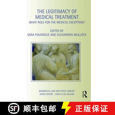 【3-4周达】The Legitimacy of Medical Treatment : What Role for the Medical Exception? [9781138819634]
