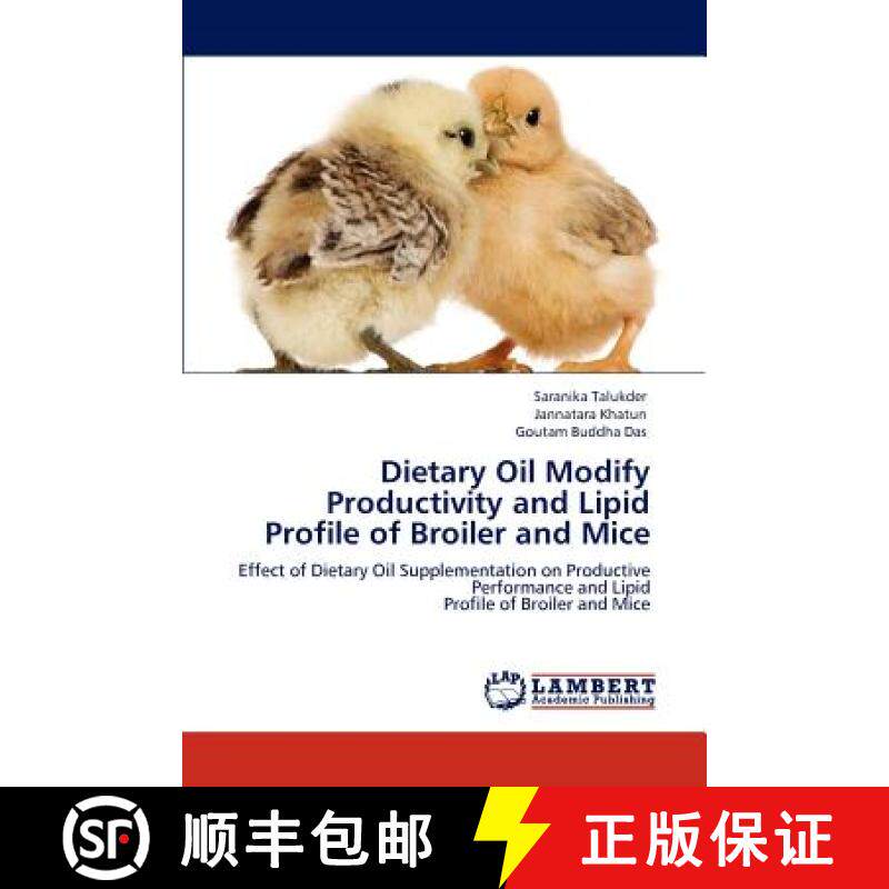 预订 Dietary Oil Modify Productivity and Lipid Profile of Broiler and Mice [9783659157189]