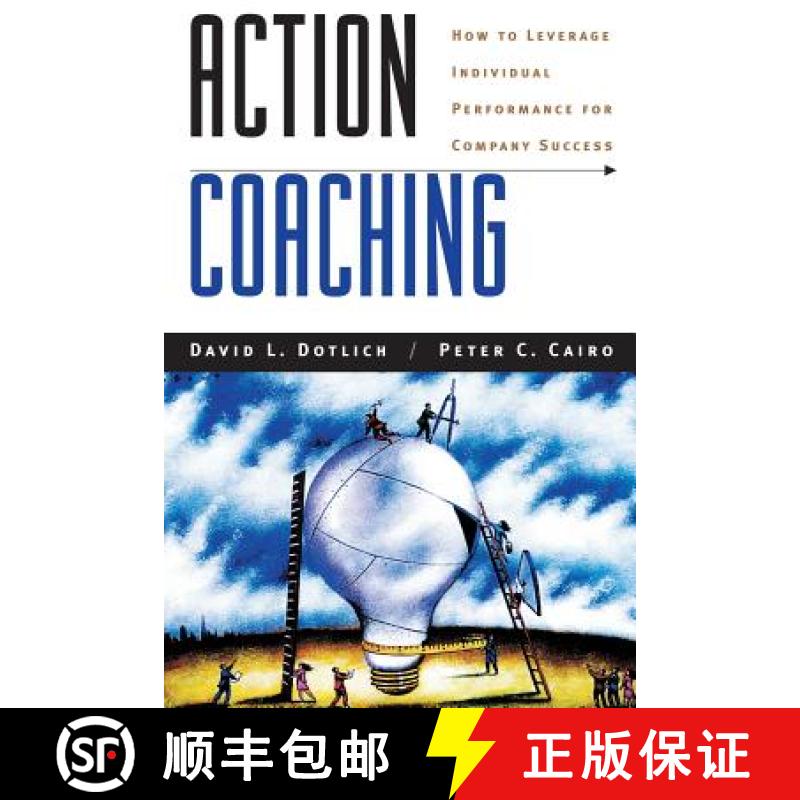 【4周达】Action Coaching: How To Leverage Individual Performance For Company Success [Wiley经管] [9780787944773]