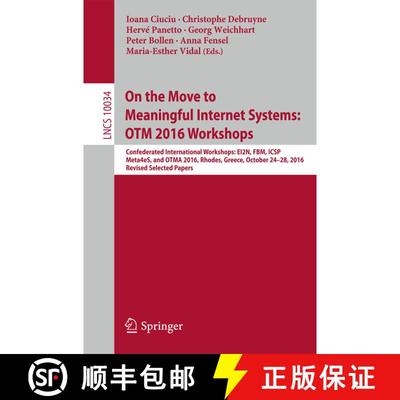 【3-4周达】On the Move to Meaningful Internet Systems: OTM 2016 Workshops: Confederated International... [9783319559605]