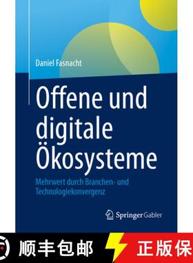 【3-4周达】Offene und digitale Ökosysteme : Mehrwert durch Branchen- und Technologiekonvergenz [9783658424930]