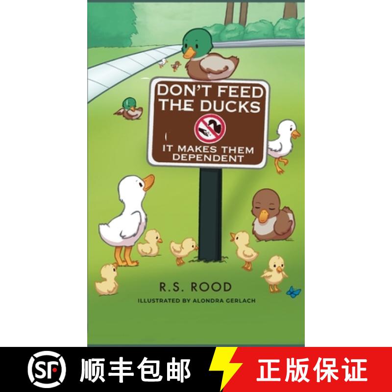 【3-4周达】Don't Feed the Ducks: It Makes Them Dependent [9798891276420]