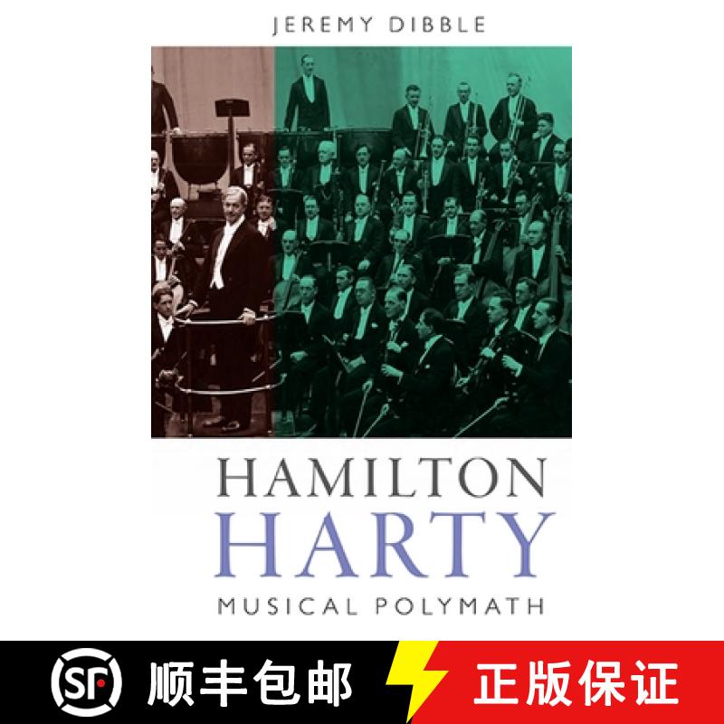 【3-4周达】Hamilton Harty - Musical Polymath: Musical Polymath [9781843838586]