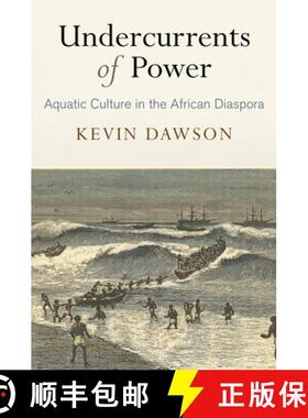 【3-4周达】Undercurrents of Power: Aquatic Culture in the African Diaspora [9780812224931]