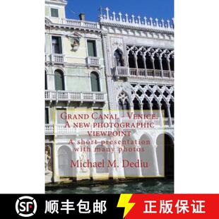 【3-4周达】Grand Canal - Venice. A new photographic viewpoint: A short presentation with many photos [9780981730073]
