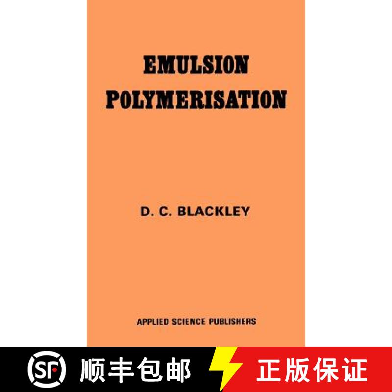 【3-4周达】Emulsion Polymerization : Theory and practice [9780853346272]