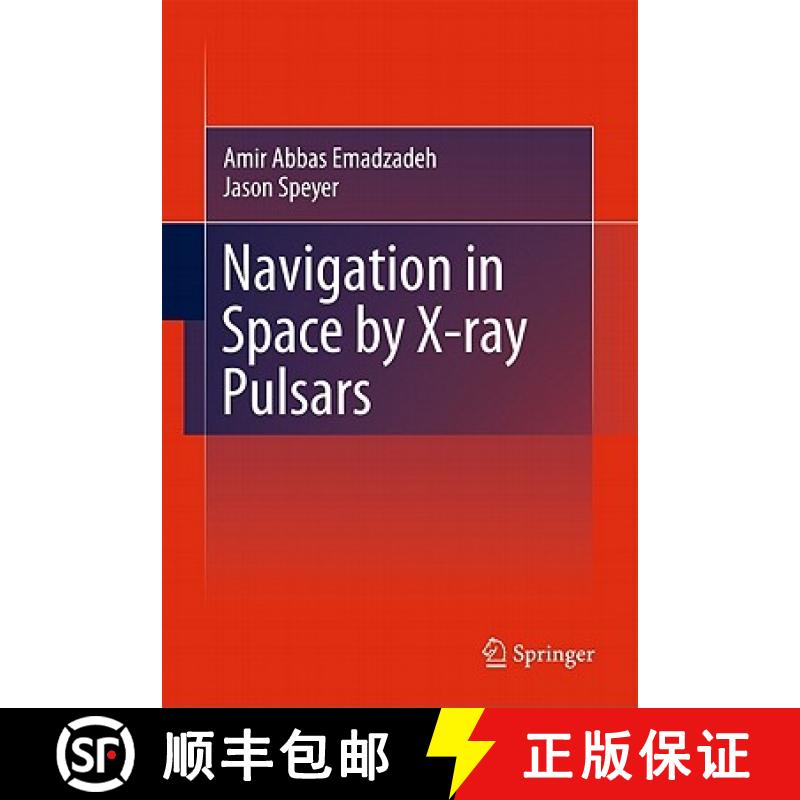 【3-4周达】Navigation in Space by X-Ray Pulsars [9781441980168]