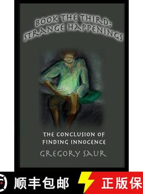 预订 Book the Third: Strange Happenings: The Conclusion of  Finding Innocence [9781949317077]