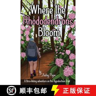the Where Appalachian 9798218355692 Rhododendrons 4周达 Hiking Thru Bloom Trail Adventure