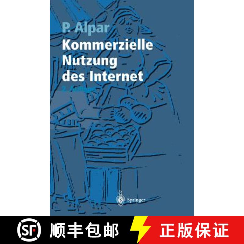 【4周达】Kommerzielle Nutzung Des Internet: Unterstützung Von Marketing, Produktion, Logistik Und Qu... [9783540644491]