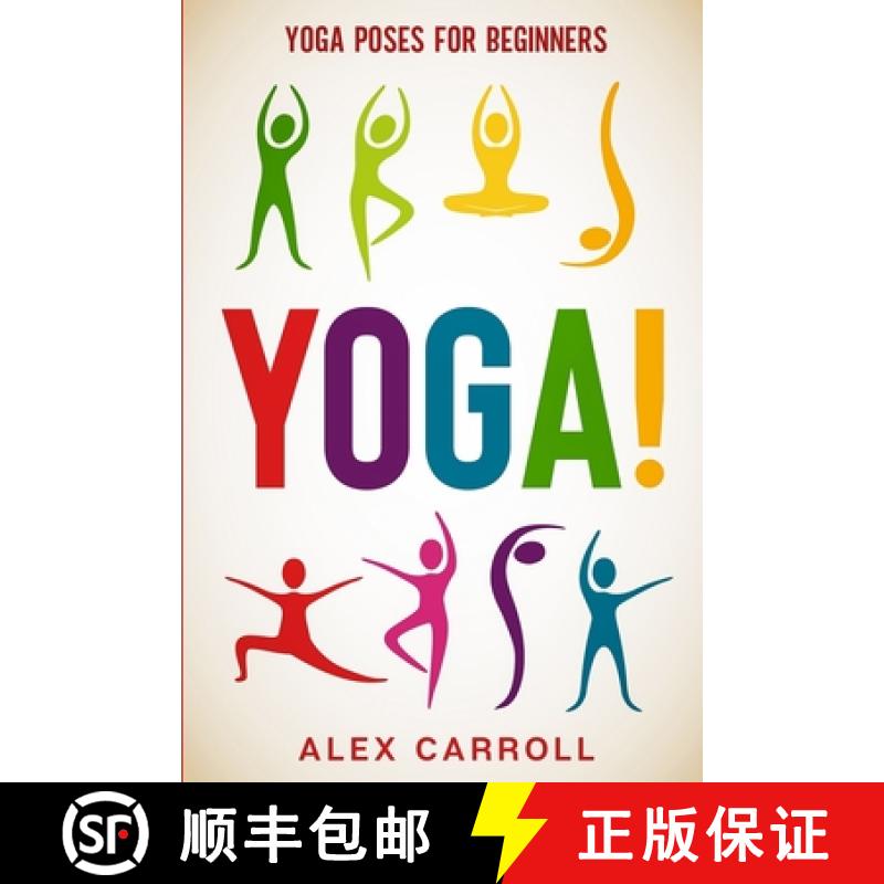 【3-4周达】Yoga Poses For Beginners: YOGA! - 50 Beginner Yoga Poses To Start Your Journey [9781913710811]