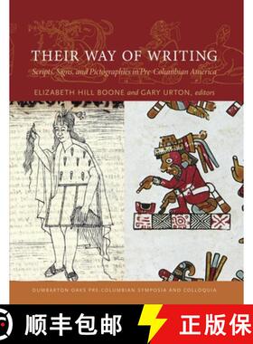 【3-4周达】Their Way of Writing - Scripts, Signs, and Pictographies in Pre-Columbian America: Scripts... [9780884023685]