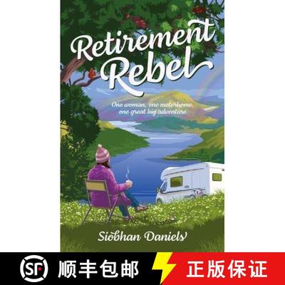 【2-3周达】Retirement Rebel: One woman, one motorhome, one great big adventure [9781839811791]