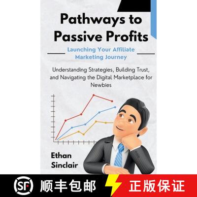 【3-4周达】Pathways to Passive Profits: Launching Your Affiliate Marketing Journey: Understanding Str... [9781803425993]