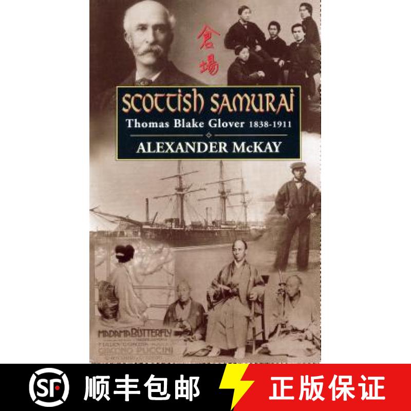【3-4周达】Scottish Samurai: Thomas Blake Glover, 1838-1911 [9780857866158]