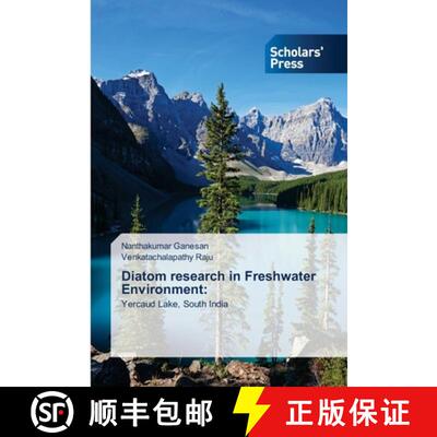 【3-4周达】Diatom research in Freshwater Environment:: Yercaud Lake, South India (Aufl.) (Aufl.) [9786138944744]