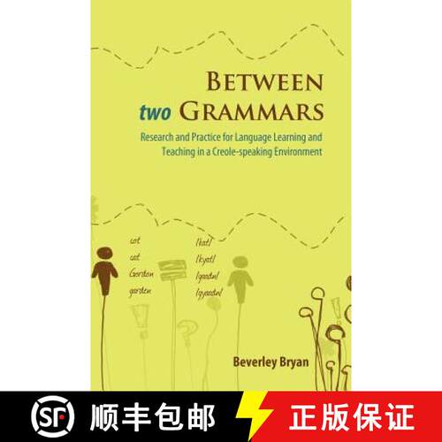 【3-4周达】Between Two Grammars: Research and Practice for Language Learning and Teaching in a Creole... [9789766373528]