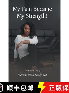 【3-4周达】My Pain Became My Strength!: The Survival Story of Martene Devar Lundy-Best [9781636922164]