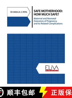【3-4周达】Safe Motherhood: How Much Safe?: Maternal and Neonatal Outcomes of Pregnancy and Its Relat... [9781636480640]