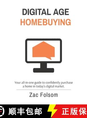 预订 Digital Age Homebuying: Your all-in-one guide to confidently purchase a home in today's digital ... [9781087961286]