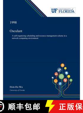 【3-4周达】Osculant: A Self-organizing Scheduling and Resource Management Scheme in a Network Computi... [9780530002484]