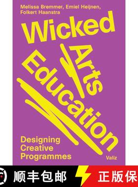 【3-4周达】Wicked Arts Education: Designing Creative Programmes [9789493246386]