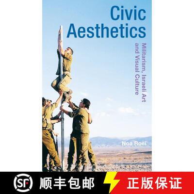 【3-4周达】精装 Civic Aesthetics: Militarism, Israeli Art and Visual Culture [9781474253161]