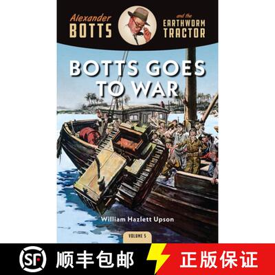 【3-4周达】Botts Goes to War: Alexander Botts and the Earthworm Tractor [9781642341065]