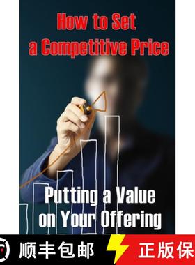 【3-4周达】Putting a Value on Your Offering: How to Set a Competitive Price Your Product's Ideal Pric... [9783986087685]