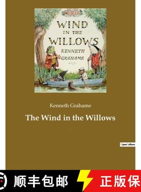 【3-4周达】The Wind in the Willows: A children's book by the British novelist Kenneth Grahame, focusi... [9782382743362]