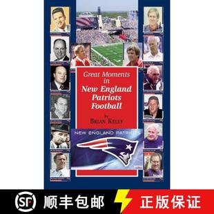 【3-4周达】Great Moments in New England Patriots Football: This book begins at the beginning of Footb... [9781947402379]