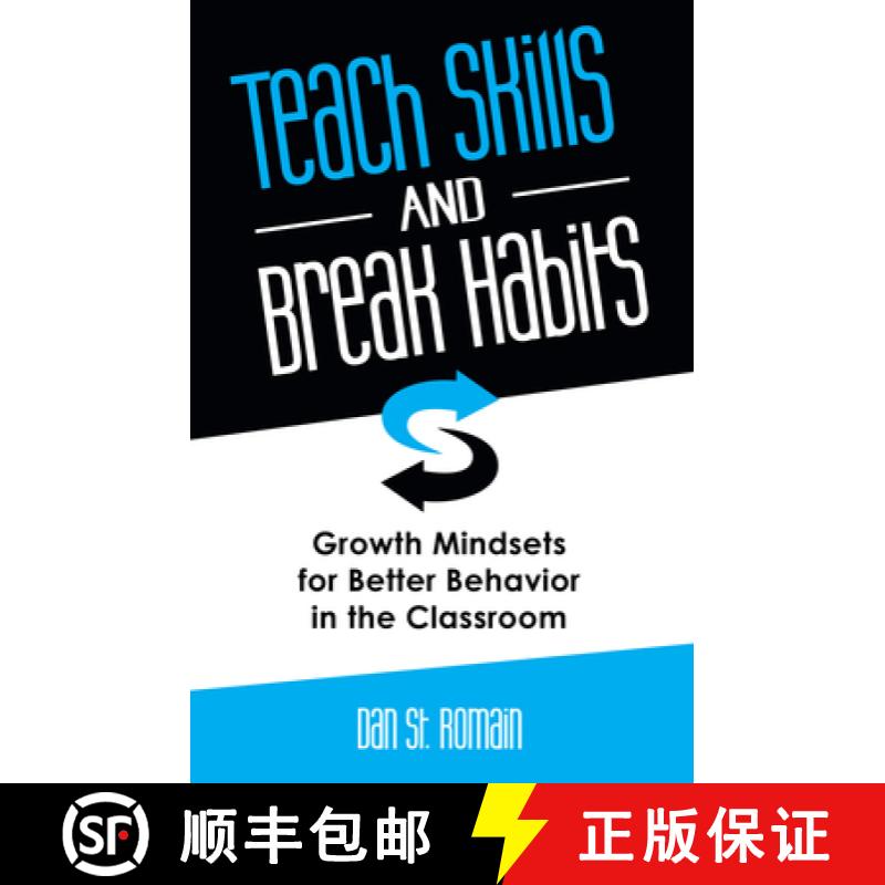 【3-4周达】Teach Skills and Break Habits: Growth Mindsets for Better Behavior in the Classroom [9781937870492]
