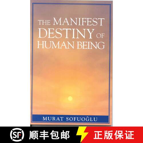 【3-4周达】The Manifest Destiny of Human Being [9780761829362]