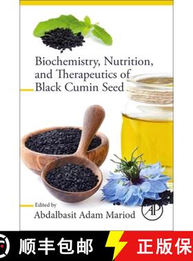 【3-4周达】Biochemistry, Nutrition, and Therapeutics of Black Cumin Seed [9780323907880]