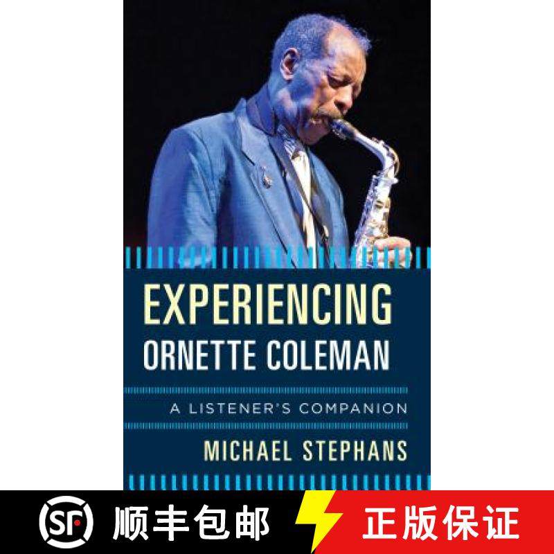 【3-4周达】Experiencing Ornette Coleman : A Listener's Companion [9781442249622]