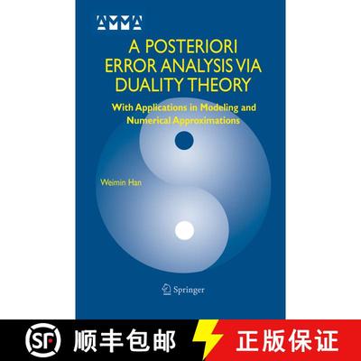【3-4周达】A Posteriori Error Analysis Via Duality Theory : With Applications in Modeling and Numeric... [9781441936363]