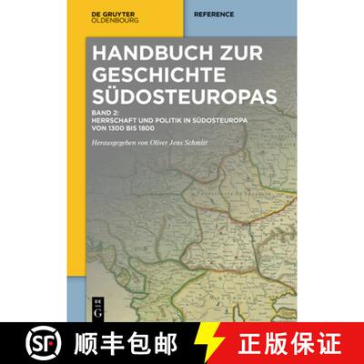 【3-4周达】精装 Herrschaft und Politik in Südosteuropa von 1300 bis 1800 [9783110743944]