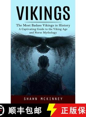 【3-4周达】Vikings: The Most Badass Vikings in History (A Captivating Guide to the Viking Age and Nor... [9781999222680]