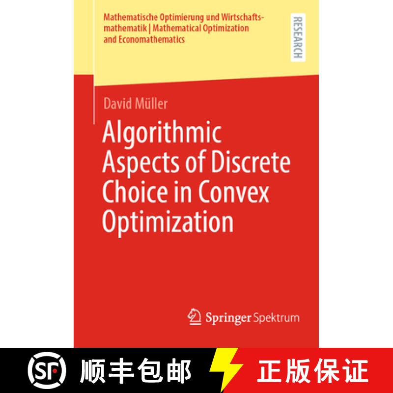 【3-4周达】Algorithmic Aspects of Discrete Choice in Convex Optimization [9783658457044]