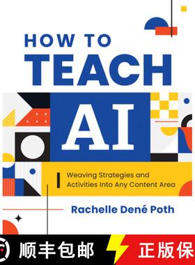 预订 How to Teach AI: Weaving Strategies and Activities Into Any Content Area [9798888370353]