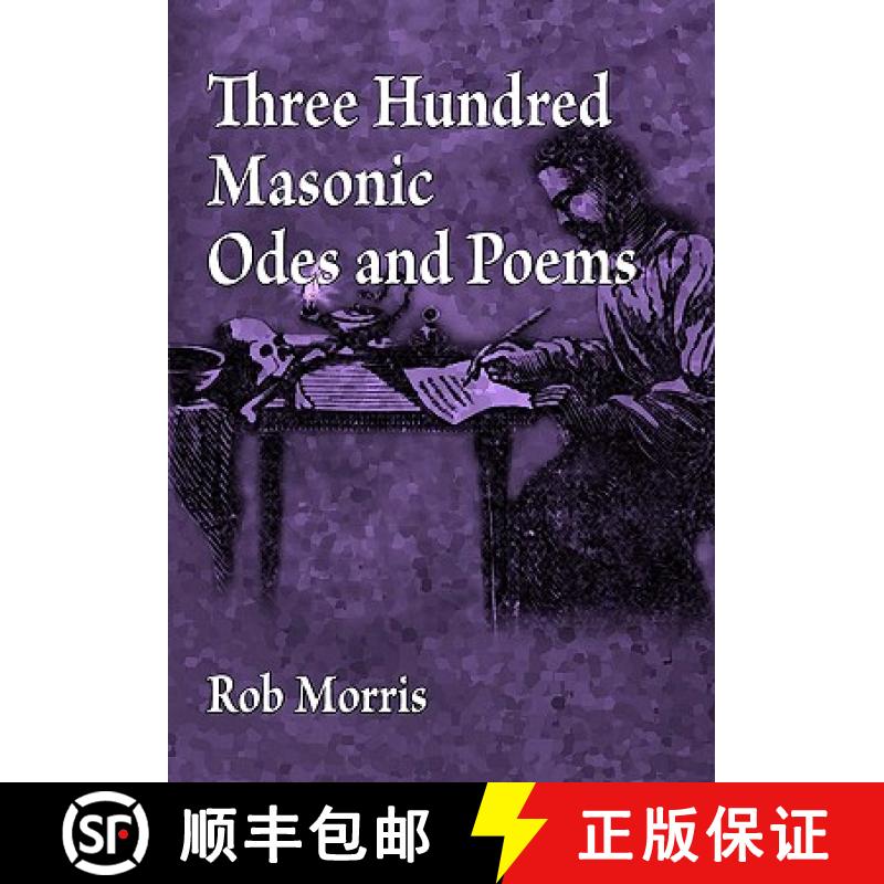 【2-3周达】Three Hundred Masonic Odes and Poems [9781605320519]