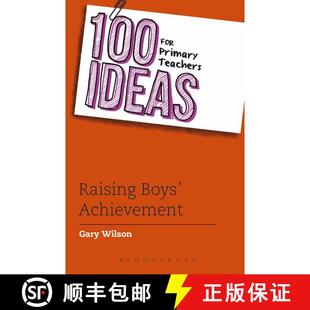 【3-4周达】100 Ideas for Primary Teachers: Raising Boys' Achievement [9781472934451]