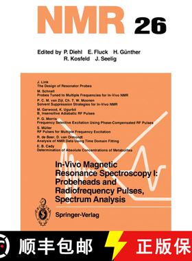 【3-4周达】In-Vivo Magnetic Resonance Spectroscopy I: Probeheads and Radiofrequency Pulses Spectrum A... [9783642456992]