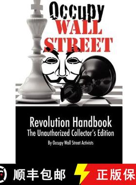 预订 Occupy Wall Street Revolution Handbook: Unauthorized Collector's Edition [9780983814931]