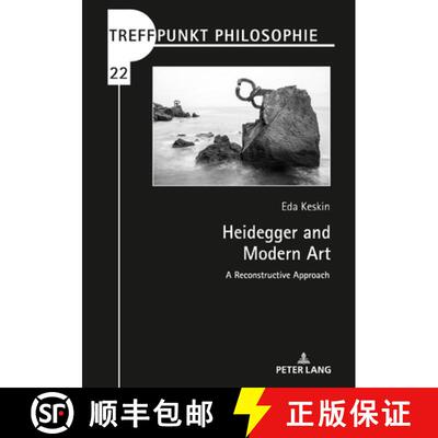 【3-4周达】精装 Heidegger and Modern Art : A Reconstructive Approach [9783631836088]