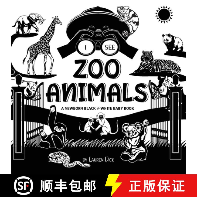【3-4周达】I See Zoo Animals: A Newborn Black & White Baby Book (High-Contrast Design & Patterns) (Pa... [9781774763117]