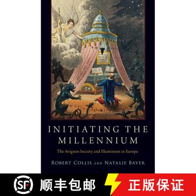 【3-4周达】Initiating the Millennium: The Avignon Society and Illuminism in Europe [9780190903374]